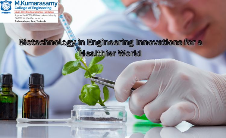 Explore Biotechnology in Engineering at MKCE, where innovation meets sustainability. Discover advancements in healthcare, agriculture, and environmental.