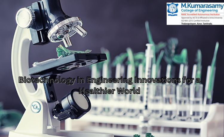 Explore Biotechnology in Engineering at MKCE, where innovation meets sustainability. Discover advancements in healthcare, agriculture, and environmental.