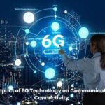 Impact of 6G Technology