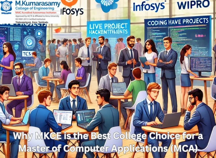 Why MKCE is the Best College Choice for a Master of Computer Applications (MCA) Choosing the right college for your Master of Computer Applications (MCA)